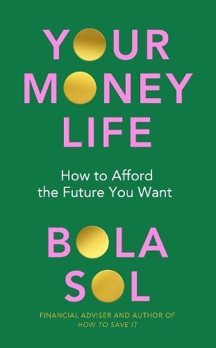 Your Money Life By Bola Sol 9781529911954 (Paperback)