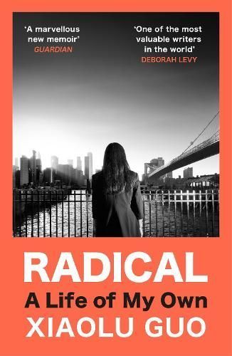 Radical By Xiaolu Guo 9781529920024 (Paperback)