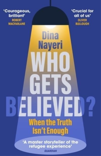 Who Gets Believed? By Dina Nayeri 9781529920529 (Paperback)