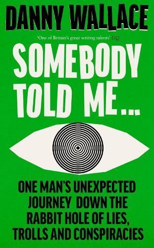 Somebody Told Me... By Danny Wallace 9781529931181 (Hardback)