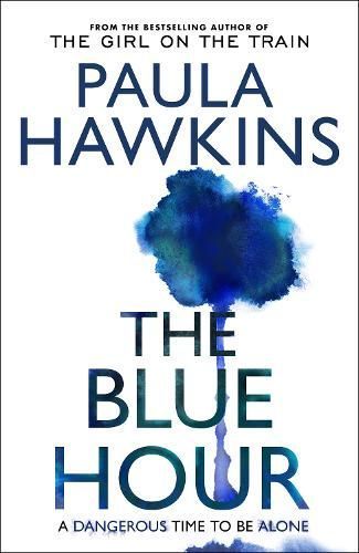 The Blue Hour By Paula Hawkins 9781529938067 (Hardback)
