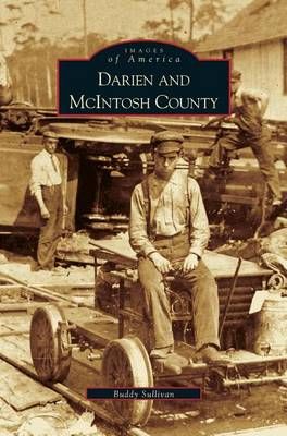 Darien and McIntosh County By Sullivan, Buddy 9781531603830 (Hardback)