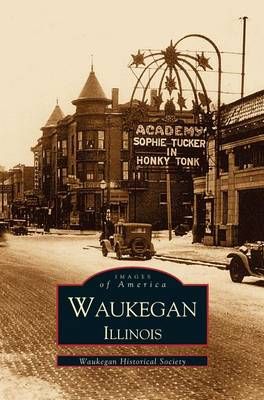 Waukegan, Illinois By Waukegan Historical Society 9781531605179