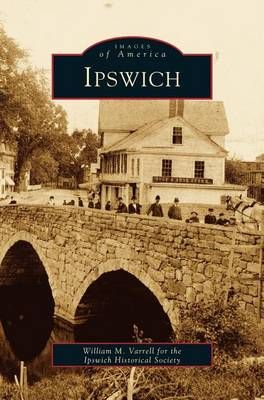 Ipswich By Varrell, William M. 9781531605377 (Hardback)