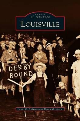 Louisville By Anderson, James 9781531609474 (Hardback)