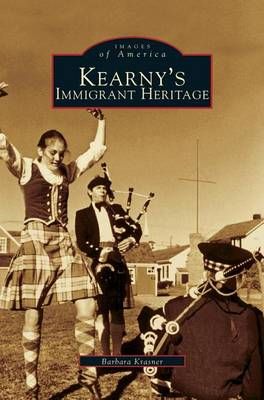 Kearny's Immigrant Heritage By Krasner, Barbara 9781531620103