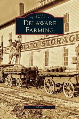 Delaware Farming By Kee, Ed 9781531627218 (Hardback)