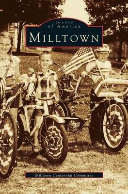 Milltown By Milltown Centennial Committee 9781531627645 (Hardback)