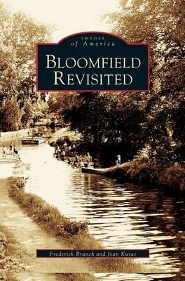 Bloomfield Revisited By Branch, Frederick 9781531627812 (Hardback)