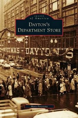 Dayton's Department Store By Firestone, Mary 9781531631581 (Hardback)