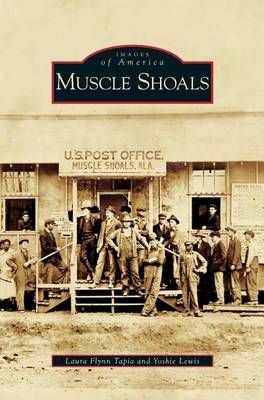 Muscle Shoals By Tapia, Laura Flynn 9781531633028 (Hardback)