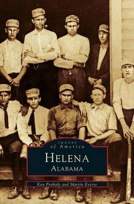 Helena Alabama By Penhale, Ken 9781531633134 (Hardback)