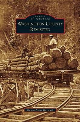 Washington County Revisited By Warmuth, Donna Akers 9781531633561