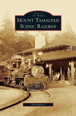 Mount Tamalpais Scenic Railway By Runner, Fred 9781531638351