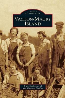 Vashon-Maury Island By Haulman, Bruce 9781531649463 (Hardback)