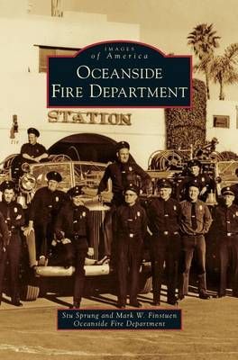 Oceanside Fire Department By Sprung, Stu 9781531653620 (Hardback)