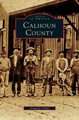 Calhoun County By O'Dell, Kimberly 9781531660437 (Hardback)