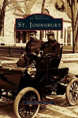 St. Johnsbury By Johnson, Claire Dunne 9781531660499 (Hardback)