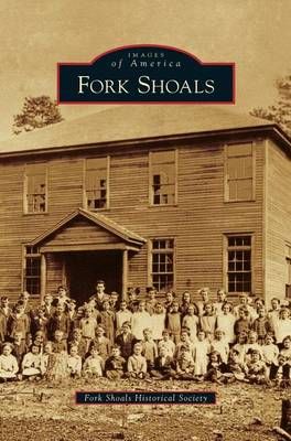 Fork Shoals By Fork Shoals Historical Society 9781531661205 (Hardback)