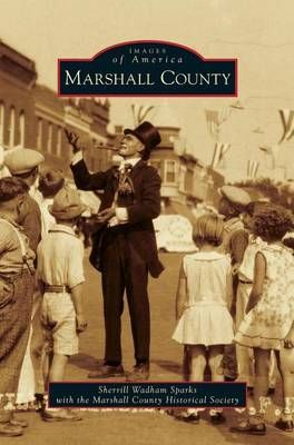 Marshall County By Sparks, Sherrill Wadham 9781531670429 (Hardback)