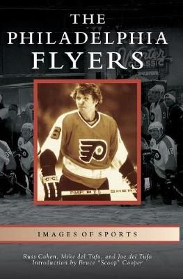Philadelphia Flyers By Russ Cohen 9781531671884 (Hardback)