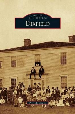 Dixfield By Stowell, Peter R. 9781531671976 (Hardback)