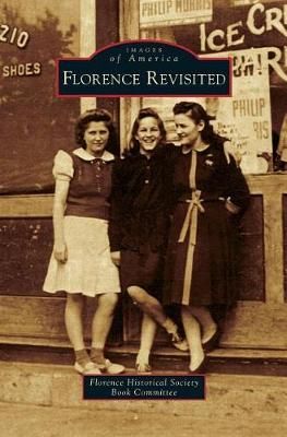 Florence Revisited By Florence Historical Society Book Committ