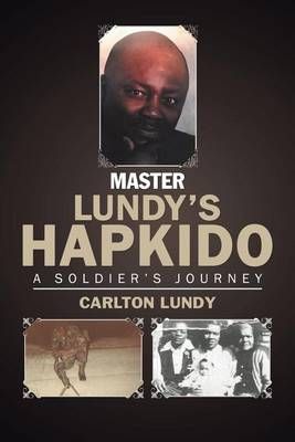 Master Lundy's Hapkido By Carlton Lundy 9781532009389 (Paperback)