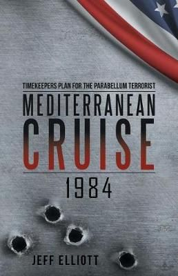 Mediterranean Cruise 1984 By Jeff Elliott 9781532014017 (Paperback)