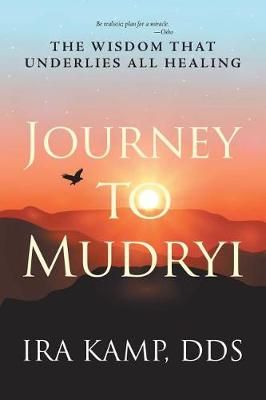 Journey to Mudryi By Ira, Dds Kamp 9781532015755 (Paperback)