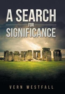 A Search for Significance By Vern Westfall 9781532019517 (Hardback)