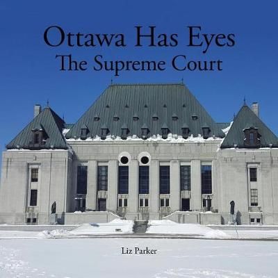 Ottawa Has Eyes By Liz Parker 9781532020414 (Paperback)