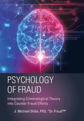 Psychology of Fraud By Dr, PhD Skiba 9781532022197 (Hardback)