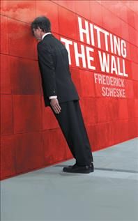 Hitting the Wall By Scheske, Frederick 9781532026430 (Paperback)