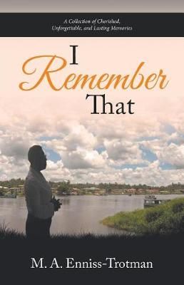 I Remember That By M a Enniss-Trotman 9781532028854 (Paperback)