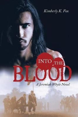 Into the Blood By Kimberly K Fox 9781532030642 (Paperback)
