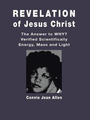 Revelation of Jesus Christ By Connie Jean Allen 9781532033865