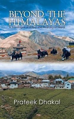 Beyond the Himalayas By Prateek Dhakal 9781532034817 (Paperback)