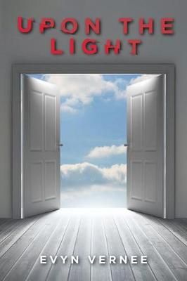 Upon the Light By Evyn Vernee 9781532034848 (Paperback)