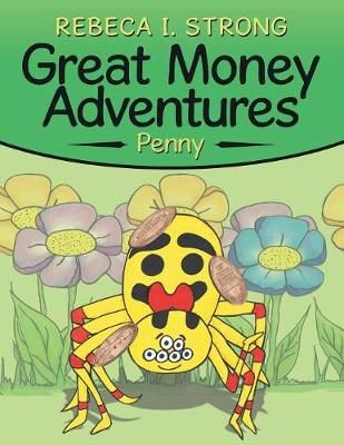 Great Money Adventures By Strong 9781532042980 (Paperback)