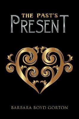 Past'S Present By Boyd Gorton 9781532047442 (Paperback)