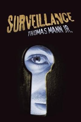 Surveillance By Thomas, Jr Mann 9781532064579 (Paperback)