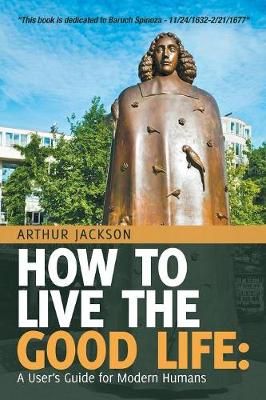How to Live the Good Life By Jackson 9781532071416 (Paperback)