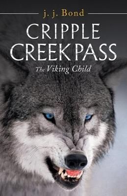 Cripple Creek Pass By Bond 9781532072017 (Paperback)