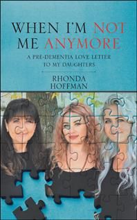 When I'm Not Me Anymore By Rhonda Hoffman 9781532080357 (Paperback)