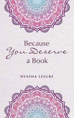 Because You Deserve a Book By Lesure 9781532090509 (Paperback)