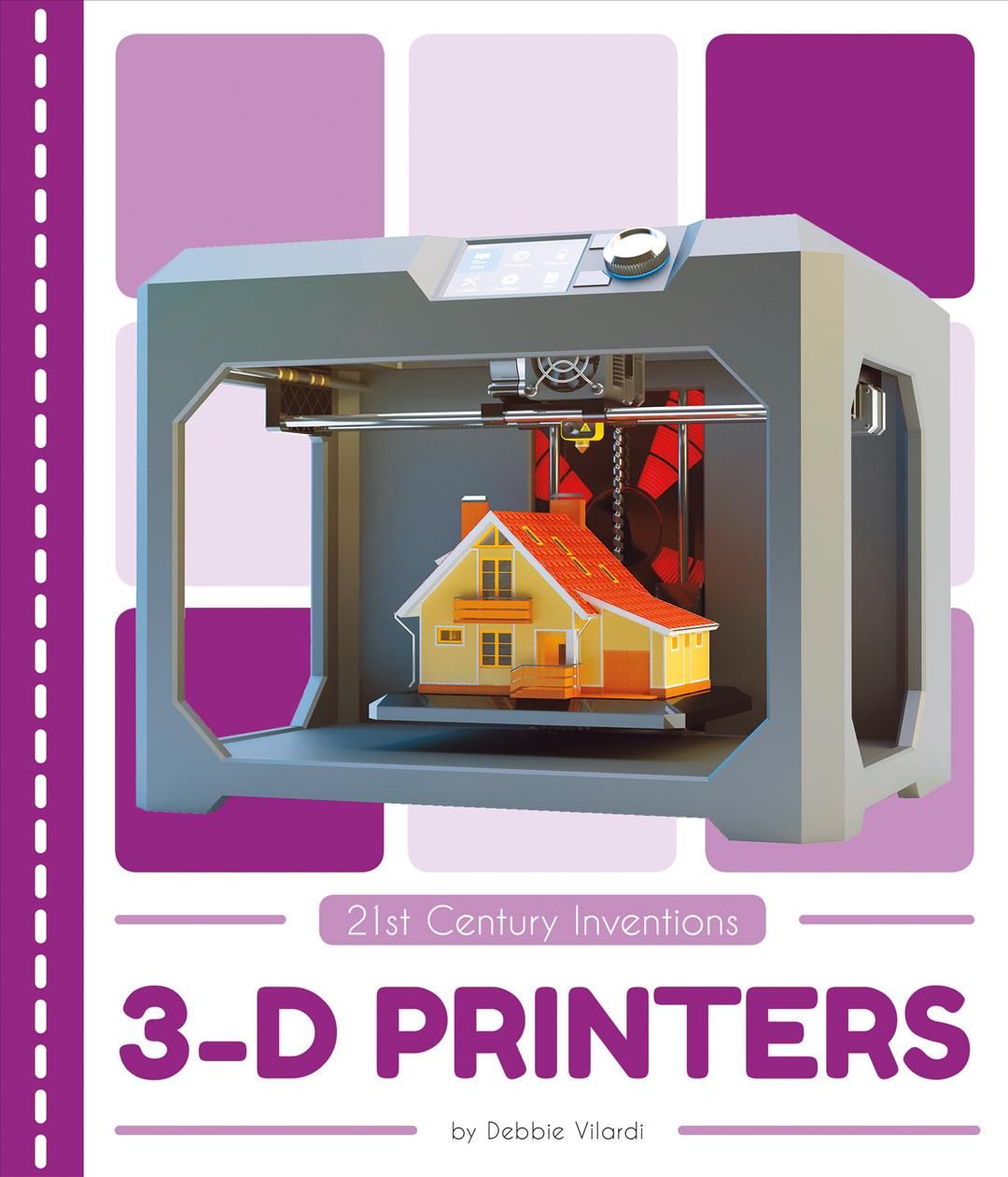 3-D Printers By Debbie Vilardi 9781532160387 (Book)