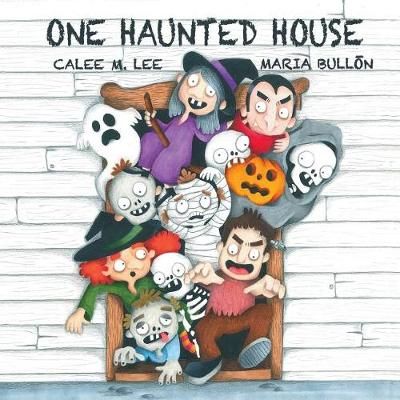 One Haunted House By Calee M Lee (author), Maria Bulon (illustrator)