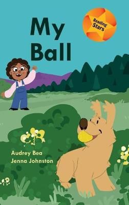 My Ball By Audrey Bea 9781532429286 (Hardback)
