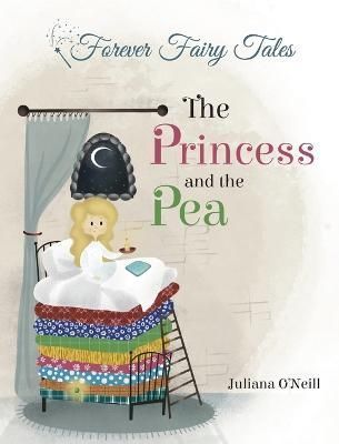 Princess and the Pea By O'Neill 9781532432118 (Hardback)